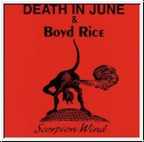 DEATH IN JUNE & BOYD RICE Scorpion Wind CD