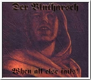 DER BLUTHARSCH When All Else Fails! CD