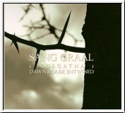 DAWN & DUSK ENTWINED AND :GOLGATHA: Sang Graal CD