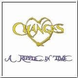 CHANGES A Ripple In Time CD
