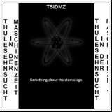 TSIDMZ Something About The Atomic Age CDR