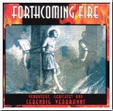 FORTHCOMING FIRE Verurteilt, Gerichtet und Lebendig Verbrannt CD