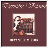 DERNIÈRE VOLONTÉ Devant Le Miroir LP/7
