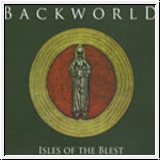 BACKWORLD Isles Of The Blest CD