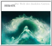 HEKATE Die Welt der dunklen Grten CD