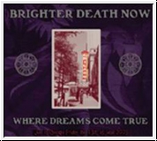 BRIGHTER DEATH NOW Where Dreams Come True CD