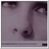 NOVEMBER NÖVELET From Heaven On Earth CD