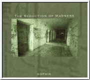 SOPHIA The Seduction Of Madness CD