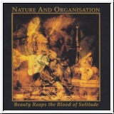 NATURE AND ORGANISATION Beauty Reaps The Blood Of Solitude CD