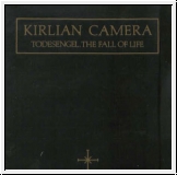 KIRLIAN CAMERA Todesengel. The Fall Of Life CD