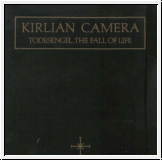 KIRLIAN CAMERA Todesengel. The Fall Of Life CD