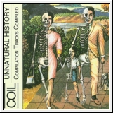 COIL Unnatural History - Compilation Tracks Compiled CD