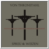 VON THRONSTAHL / SPREU & WEIZEN Pan-European Christian Freedom M