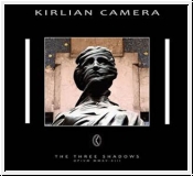 KIRLIAN CAMERA The Three Shadows CD