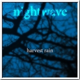 HARVEST RAIN Nightwave CD