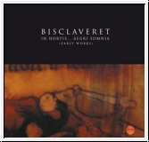 BISCLAVERET In Hortis... Aegri Somnia (Early Recordings) CD