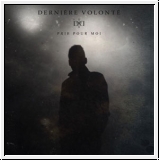 DERNIERE VOLONTE Prie Pour Moi CD