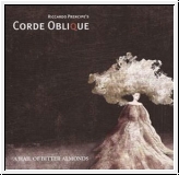 CORDE OBLIQUE A Hail Of Bitter Almonds CD Re-Release