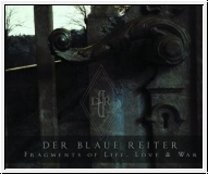 DER BLAUE REITER Fragments Of Life, Love And War CD
