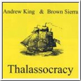 ANDREW KING & BROWN SIERRA Thalassocracy CD