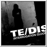TE/DIS Interrogation Gloom CD
