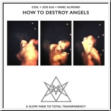 COIL / ZOS KIA / MARC ALMOND How To Destroy Angels CD