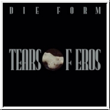 DIE FORM Tears Of Eros LP