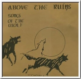 ABOVE THE RUINS Songs Of The Wolf LP Re-Release