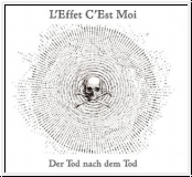 L'EFFET C'EST MOI Der Tod nach dem Tod CD