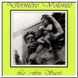 DERNIRE VOLONT Le Feu Sacre CD