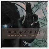 ORDO ROSARIUS EQUILIBRIO Mnage  Quatre CD