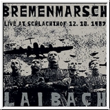 LAIBACH Bremenmarsch - Live at Schlachthof 12.10.1987 CD