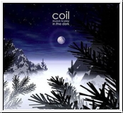 COIL Musick To Play In The Dark CD Re-Release