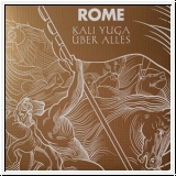 ROME Kali Yuga ber Alles 7