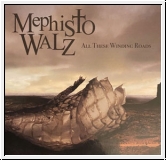 MEPHISTO WALZ All These Winding Roads CD