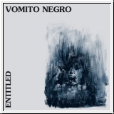 VOMITO NEGRO Entitled LP