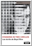 BOYD RICE Standing In Two Circles - Les Ecrits de Boyd Rice Book