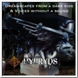 HYBRYDS Dreamscapes From A Dark Side & Voices Without A Sound 2C