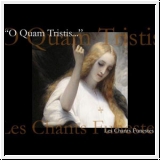 O QUAM TRISTIS Les Chants Funestes CD