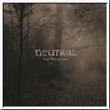 NEUTRAL The Last Tale Of Love LP