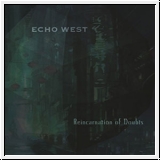 ECHO WEST Reincarnation Of Doubts CD