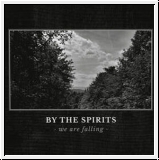 BY THE SPIRITS We Are Falling CD