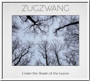 ZUGZWANG Under The Shade Of The Leaves CD