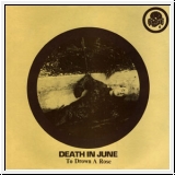 DEATH IN JUNE To Drown A Rose 10