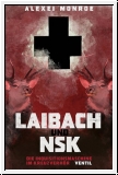 LAIBACH UND NSK - DIE INQUISITIONSMASCHINE IM KREUZVERHR Alexei