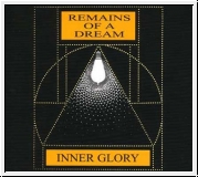 INNER GLORY Remains Of A Dream CD