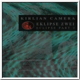 KIRLIAN CAMERA Eklipse Zwei CD