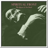 SPIRITUAL FRONT The Queen Is Not Dead CD