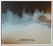 A CHALLENGE OF HONOUR The Devil And His Servants CD