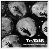 TE/DIS Impending Divulgence LP